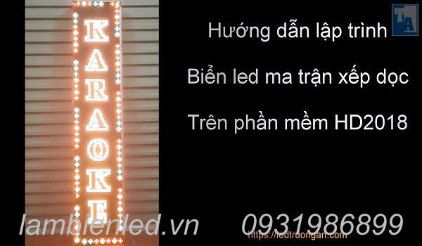 Lập trình biển led ma trận đứng trên phần mềm HD2018