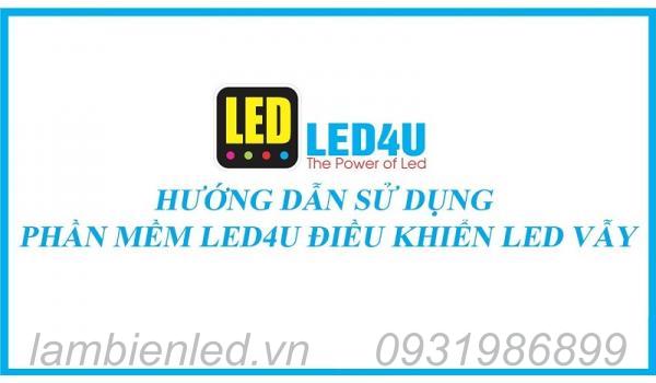 Hướng dẫn sử dụng phần mềm LED 4U - Lập trình mạch led Wave