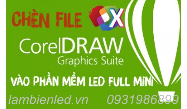 Xuất file corel sang phần mềm led Full mini